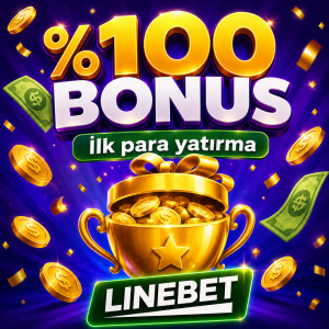 Linebet ilk para yatırma işlemine %100 bonus